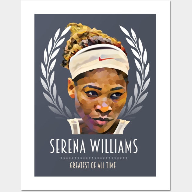 Serena Williams - Greatest Of All Time Wall Art by MoviePosterBoy